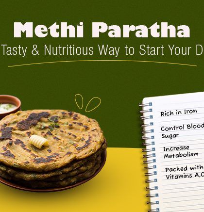 methi paratha tasty and nutritious breakfast